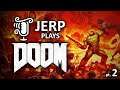 Jerp plays Doom 2016 pt.2 (2016-06-28)