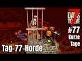 Kurze Tage s02e77: Tag-77-Horde ohne Vorbereitung - 7 Days to Die A19 | Linux