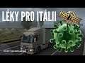 LÉKY PRO ITÁLII proti KORONAVIRU | Euro Truck Simulator 2 #21