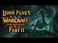 LeonX Play's - WarCraft III: Reforged - Part 11!