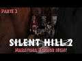 Maria - Silent Hill 2 [Parte 3] Maratona Horror Night
