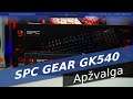 Mechaninis grožis - SPC GEAR GK540 Magna apžvalga