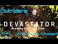 Outriders | Which Do You Choose? The - Devastator Class | PS5 / PC
