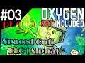 【Oxygen Not Included実況】#03 Spaced Out DLC (Alpha) 【日本語 コロニーシミュレーション】