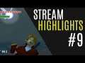 Stream Highlights #9