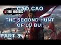 THE SECOND HUNT OF LU BU! Cao Cao - Part 3 - Total War Three Kingdoms