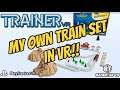 TrainerVR | LOVING My Virtual Train Set!! | Playstation PRO VR