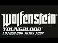 Wolfenstein: Youngblood / Mission / Lothar and Jujus Trap