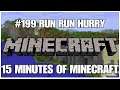 #199 Run run hurry, 15 minutes of Minecraft, PS4PRO, gameplay, playthrough