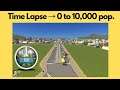 Cities Skylines - Time Lapse 0 - 10,000 Pop. | No Mods PT. 1