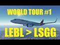 FlightSimulator2020 - World Tour - Leg #1 - LEBL to LSGG