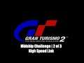 Gran Turismo 2 | Special Event | Midship Challenge 2 of 3 | High Speed Link | Sony PS one