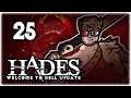 HILARIOUSLY OVERPOWERED! | Let's Play Hades: Welcome to Hell Update | Part 25 | Steam PC Gameplay