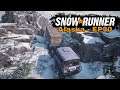 Snow Runner - Alaska EP30