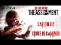 THE EVIL WITHIN: THE ASSIGNMENT - CAPITULO 2 - CRUCE DE CAMINOS