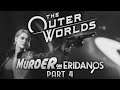 The Outer Worlds: Murder on Eridanos - Part 4 - Taste the Painbow