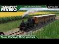 Transport Fever 2 - The UK Mods Series | Tank Engine Ride Along | #030