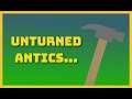 Unturned Antics