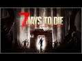 7 Days to Die | Отстраиваем базу | Стрим #2