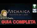 ARCHAICA: THE PATH OF LIGHT - Guía completa [PLATINO / 1000G]