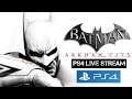 Batman Arkham City: PS4 Live Stream