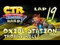 Crash Team Racing Nitro-Fueled - Lap 19: Oxide Station (Trophy Race) [HARD]