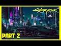 Cyberpunk 2077 Gameplay Walkthrough Part 2 LIFE OR DEATH HEIST! - Street Kid