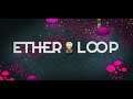 Ether Loop (BULLET HELL!) | PC Indie Gameplay