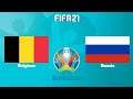 FIFA 21 | Belgium vs Russia - UEFA Euro 2020 - Full Match & Gameplay