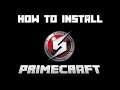 How to Install Primecraft for Minecraft 1.12.2