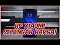 LANGSUNG DIBELI!! 5 HP Xiaomi ini Turun Harga Sampai Setengahnya!!