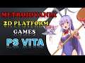 Metroidvania & 2D Platform PS Vita Games List #2 (Alphabet Order)