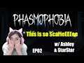 Phasmophobia - Audrey, Ashley and Starstar Ep 02