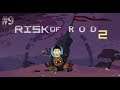 Risk Of Rain 2 - Ep. 9 [Sword Bois]