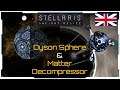 Stellaris 2.3 I Guide I Dyson Sphere and Matter Decompressor