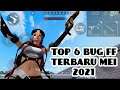 TOP 6 BUG FF TERBARU MEI 2021 #4