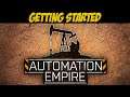 automation empire getting started  | automation empire building a factory tips