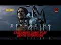 DEATH STRANDING GAMEPLAY.. EXCLUSIVE ON LLG!!