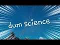 Dum science #1 (fortnite)