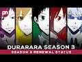 Durarara Season 3: When Will It Happen? - Premiere Next