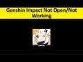 How To Fix Genshin Impact Not Open / Not Working Problem Android & Ios
