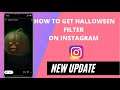 How to get Halloween filter on Instagram