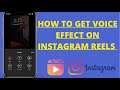How To Get Voice Effect Features On Instagram Reels New Update