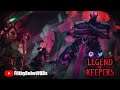 Legend of Keepers | ep 9