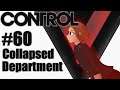 Let's Play Control - 60 - Collapsed Department