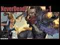 NeverDead Playthrough | Part 1
