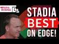 Our RESPONSE to Windows Central - Stadia BETTER on Edge Browser! | #StadiaDosage