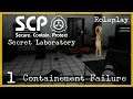 SCP: Secret Laboratory Roleplay | Ep. 1 | Containement Failure