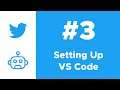 Setting Up Visual Studio Code | Twitter Bot with Python Course Ep. #3