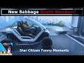 Star Citizen Death Blender!! New Babbage Funny Moment